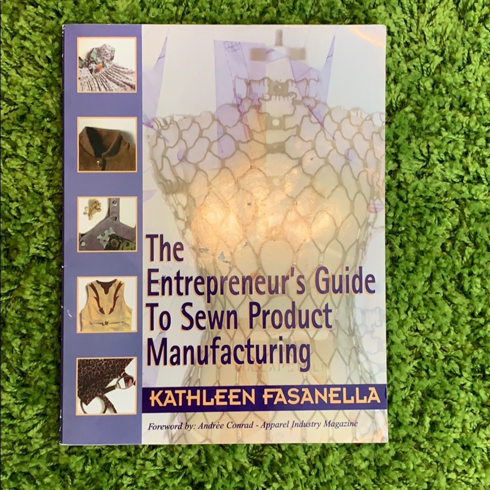 Entrepreneurs Guide to Sewn Product Manufacturing